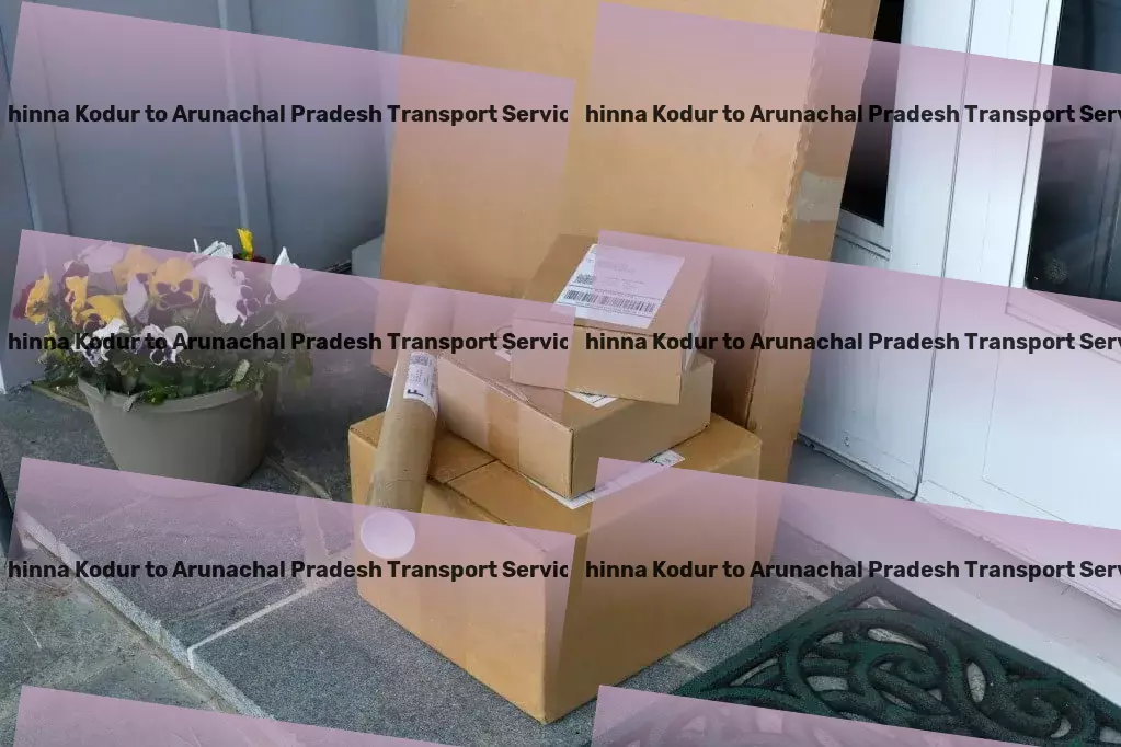 Chinna Kodur to Arunachal Pradesh Transport Specialized cargo shipping