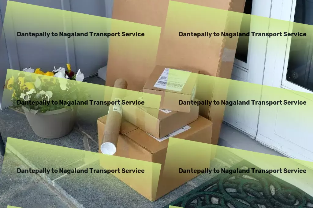 Dantepally to Nagaland Transport Redefining Indian transportation with cutting-edge solutions. - Integrated road logistics