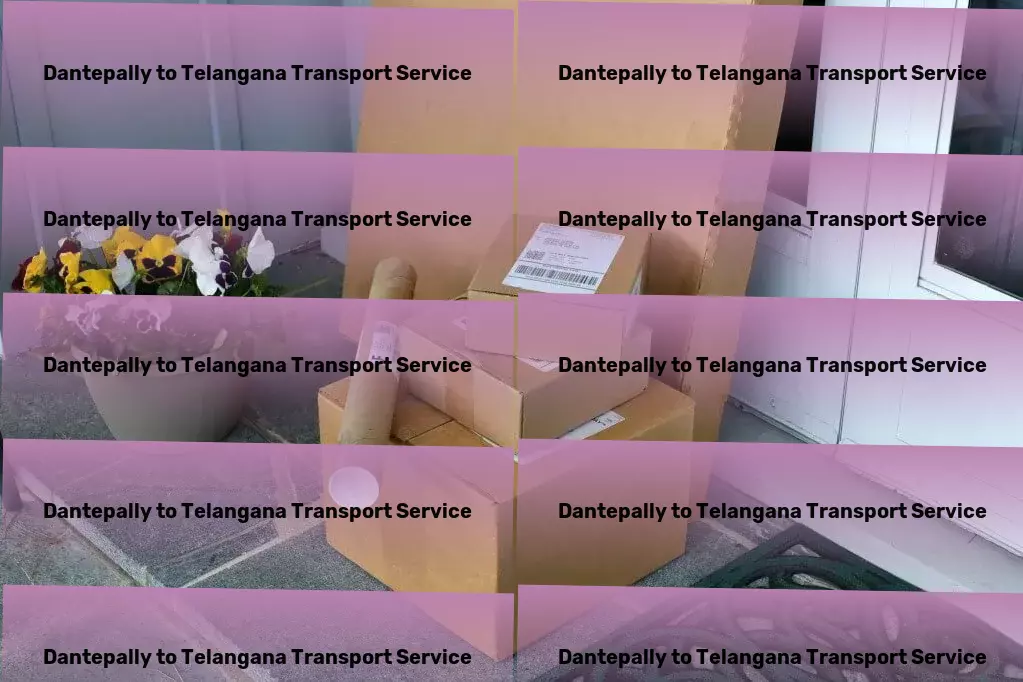 Dantepally to Telangana Transport India's go-to for reliable and swift transportation services. - Local freight solutions