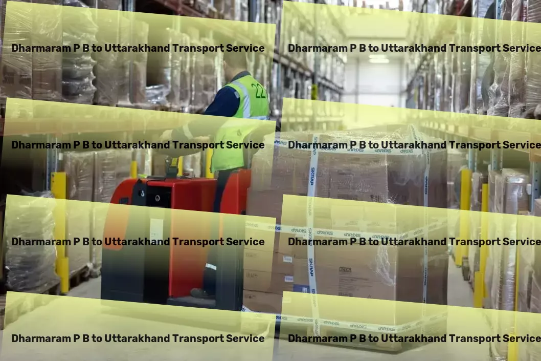 Dharmaram P B to Uttarakhand Transport Furniture moving operations