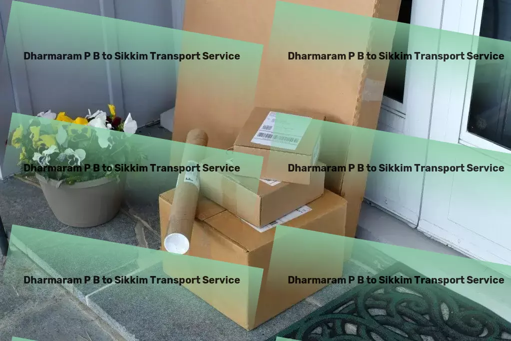 Dharmaram P B to Sikkim Transport Witness unmatched efficiency in India's transport sector! - Comprehensive transport services