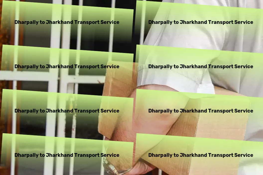 Dharpally to Jharkhand Transport Comprehensive road freight solutions