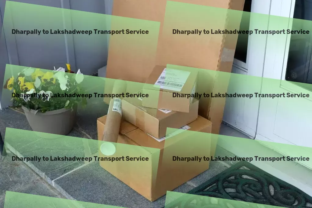 Dharpally to Lakshadweep Transport A benchmark for transport services within India. - Nationwide logistics