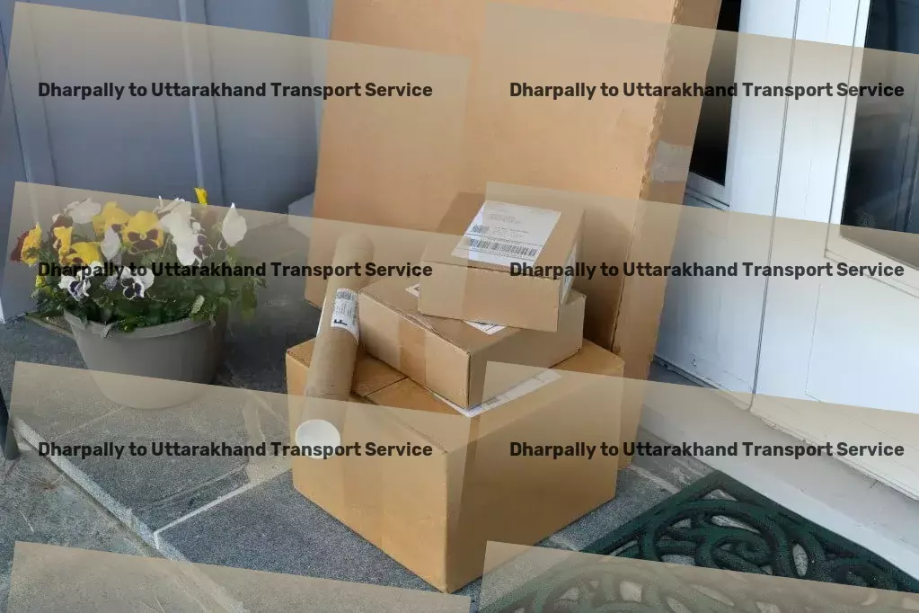 Dharpally to Uttarakhand Transport Advanced package logistics