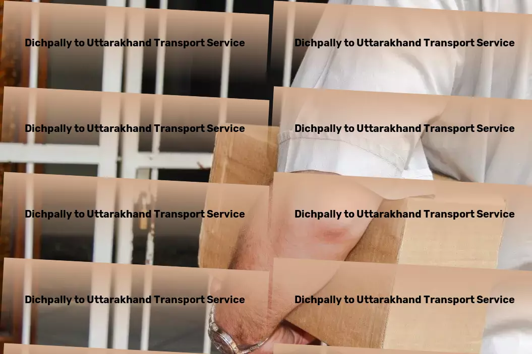 Dichpally to Uttarakhand Transport Urban freight transport