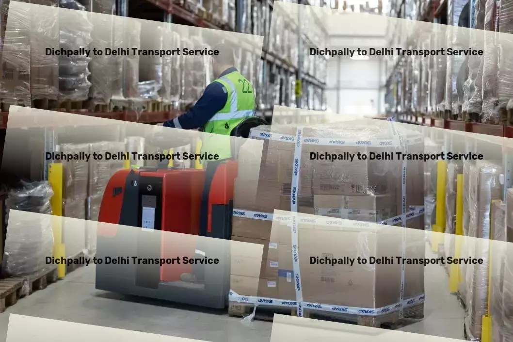 Dichpally to Delhi Transport Fast goods transport solutions