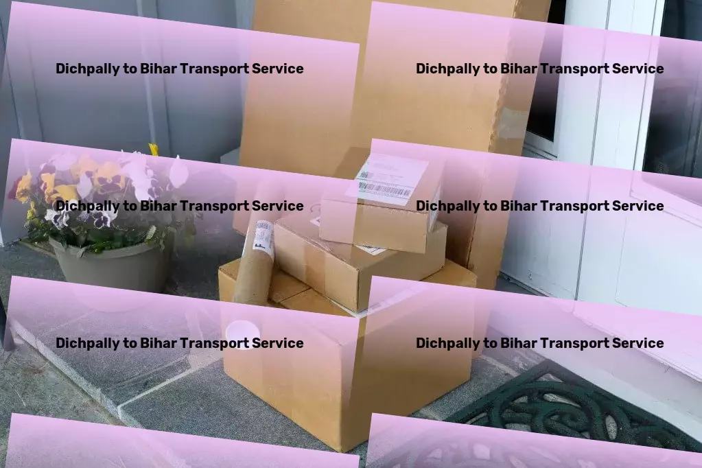 Dichpally to Bihar Transport The dependable choice for logistical excellence in India! - Full-scale cargo operations