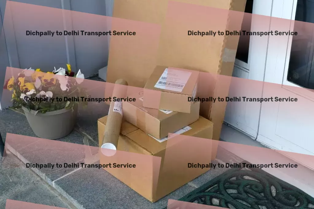 Dichpally to Delhi Transport The smart way to handle logistics in the Indian market! - Affordable transport services