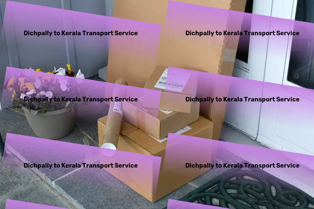 Dichpally to Kerala Transport Simplifying logistics with innovative Indian solutions! - Logistics planning