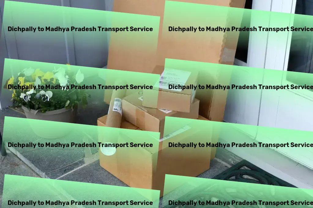 Dichpally to Madhya Pradesh Transport Tailored logistics services for a diverse India! - Rapid freight forwarding