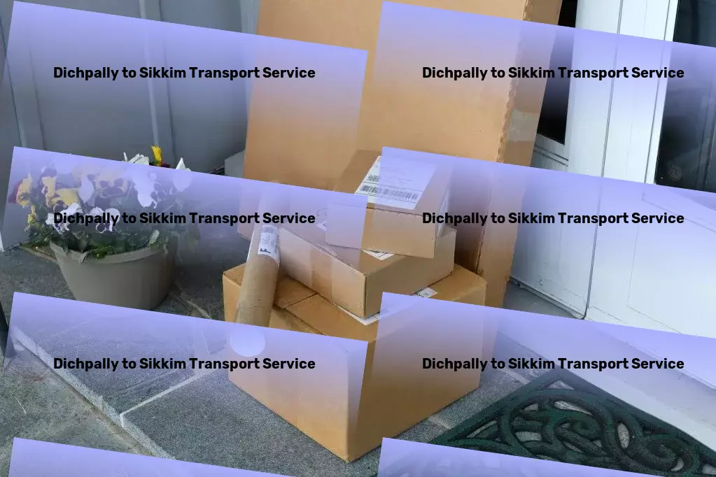 Dichpally to Sikkim Transport Specialized package transport