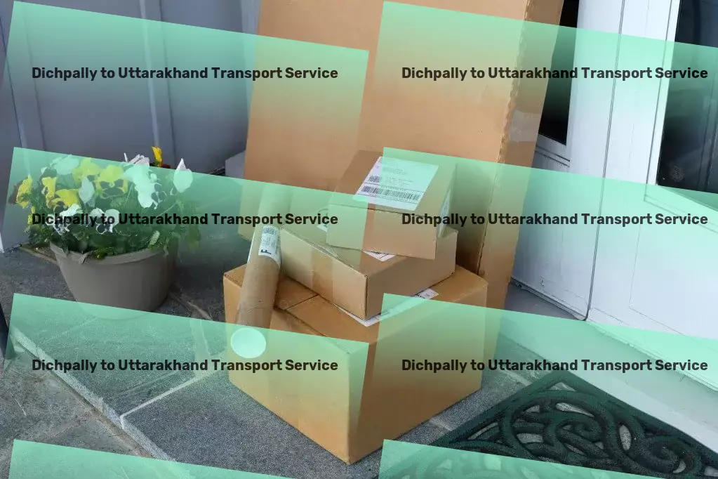 Dichpally to Uttarakhand Transport Local freight services