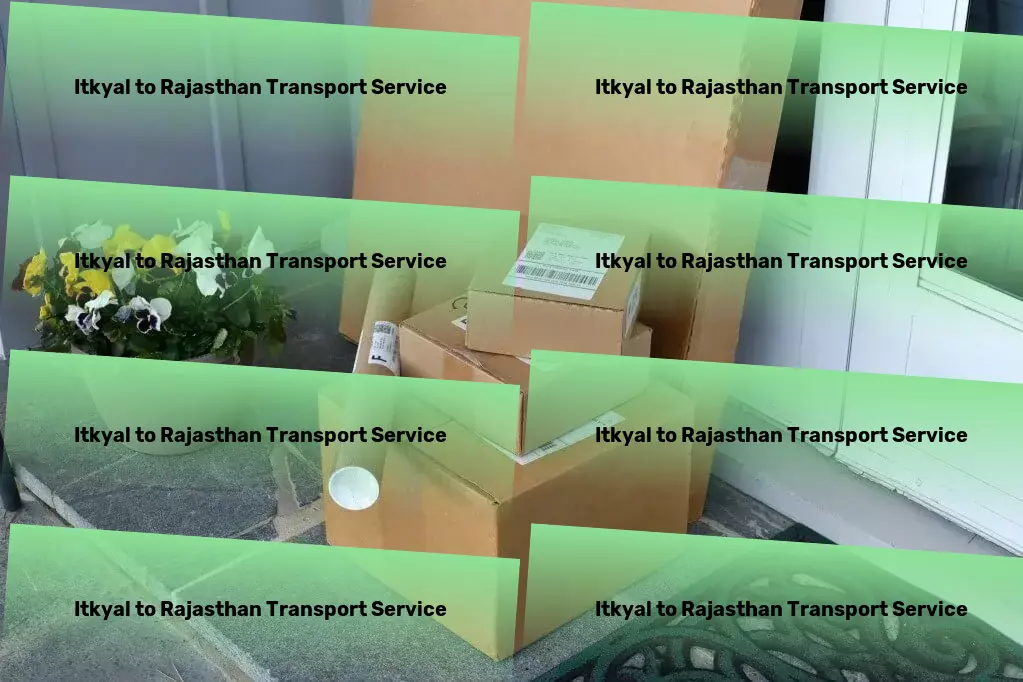 Itkyal to Rajasthan Transport Citywide delivery solutions