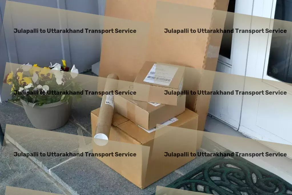 Julapalli to Uttarakhand Transport Dedicated transport logistics