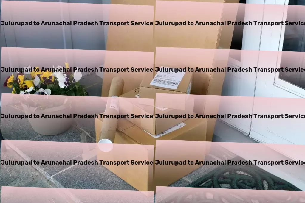 Julurupad to Arunachal Pradesh Transport Transform your garden into a lush oasis with our tips! - Fast transport solutions