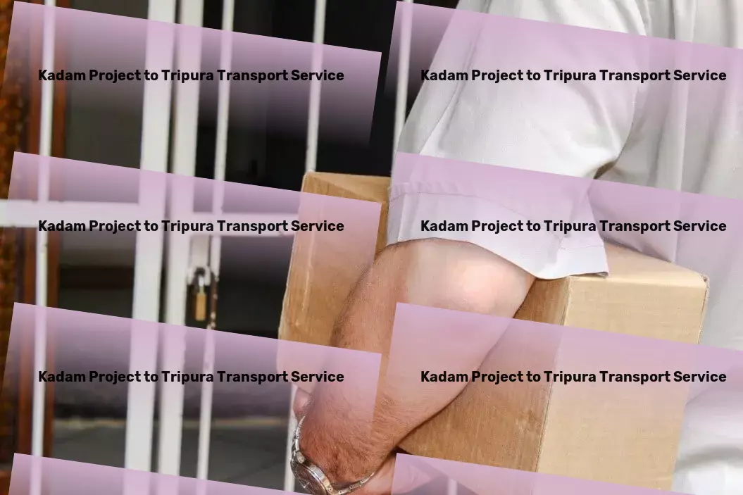 Kadam Project to Tripura Transport Dedicated to making your trips smoother and safer! - Quick goods shipment solutions