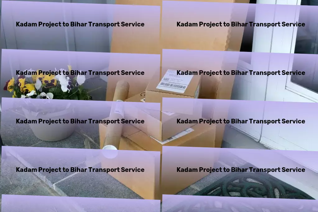 Kadam Project to Bihar Transport Local courier solutions