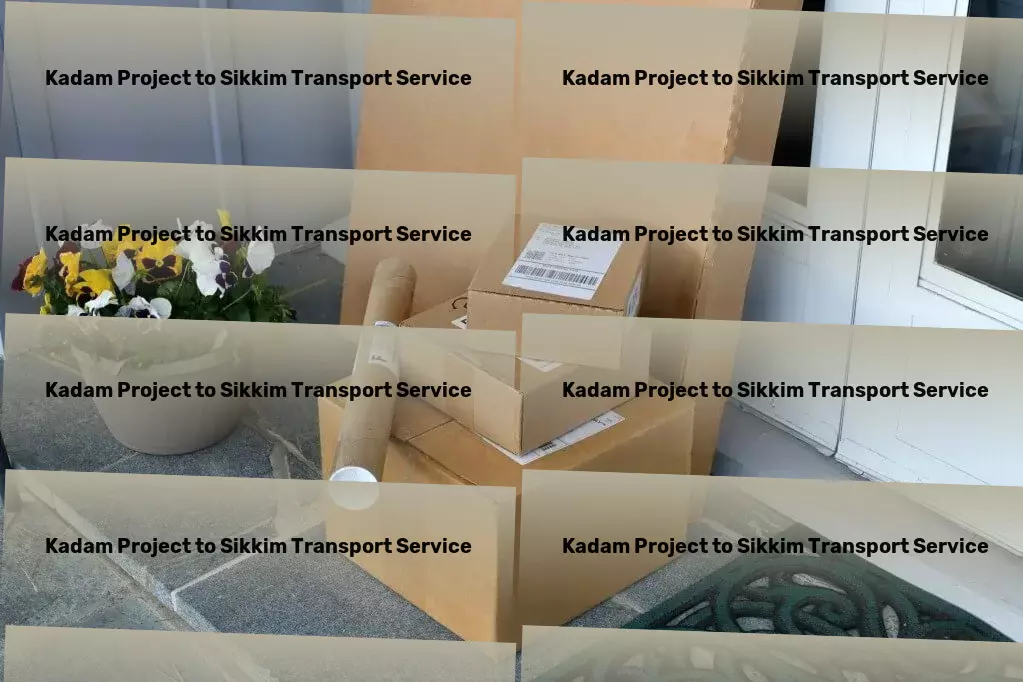 Kadam Project to Sikkim Transport Fast, reliable, and efficient - Transportation redefined in India! - Fast logistics solutions