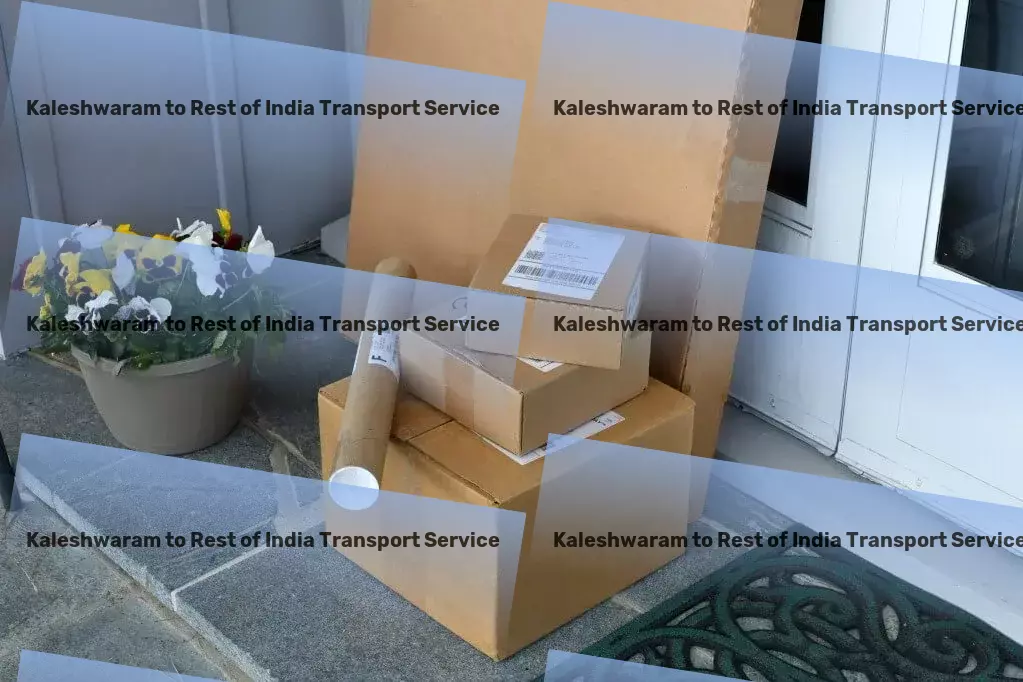 Kaleshwaram to Rest Of India Transport Spearheading advancements in the Indian logistics industry. - Secure parcel transport